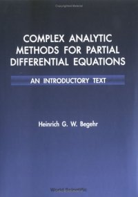 cover of the book Complex Analytic Methods for Partial Differential Equations: An Introductory Text