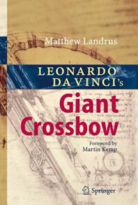 cover of the book Leonardo da Vinci’s Giant Crossbow