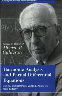 cover of the book Harmonic Analysis and Partial Differential Equations: Essays in Honor of Alberto P. Calderon (Chicago Lectures in Mathematics)