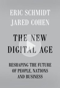 cover of the book The New Digital Age: Reshaping the Future of People, Nations and Business