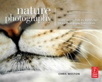 cover of the book Nature Photography: Insider Secrets from the Worlds Top Digital Photography Professionals