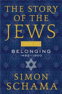 cover of the book The Story of the Jews, Volume 2