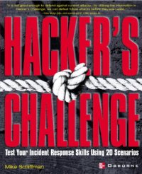 cover of the book Hacker's challenge: test your incident response skills using 20 scenarios