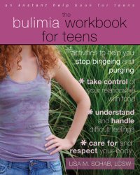 cover of the book The Bulimia Workbook for Teens: Activities to Help You Stop Bingeing and Purging