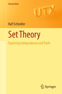 cover of the book Set theory: exploring independence and truth