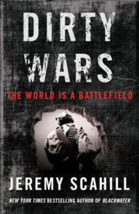 cover of the book Dirty Wars: The World Is a Battlefield