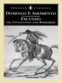 cover of the book Facundo: Or, Civilization and Barbarism