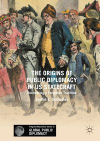 cover of the book The Origins of Public Diplomacy in US Statecraft: Uncovering a Forgotten Tradition