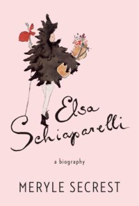 cover of the book Elsa Schiaparelli: a biography