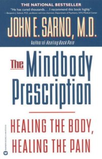 cover of the book The Mindbody Prescription: Healing the Body, Healing the Pain