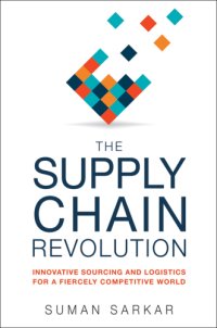 cover of the book The supply chain revolution: Innovative sourcing and logistics for a fiercely competitive world