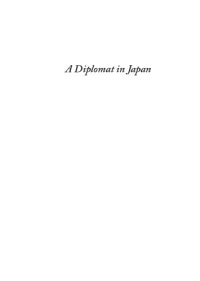 cover of the book A Diplomat in Japan: the Inner History of the Critical Years in the Evolution of Japan When the Ports Were Opened and the Monarchy Restored