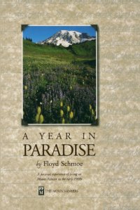 cover of the book A year in paradise: a personal experience of living on Mount Rainier in the early 1900's