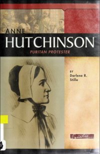 cover of the book Anne Hutchinson: Puritan Protester