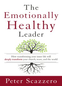 cover of the book The emotionally healthy leader: how transforming your inner life will deeply transform your church, team, and the world