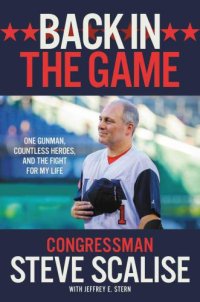 cover of the book Back in the game: one gunman, countless heroes, and the fight for my life