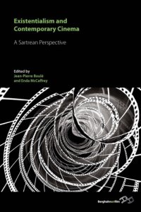 cover of the book Existentialism and contemporary cinema: a Sartrean perspective