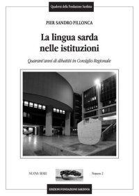 cover of the book La lingua sarda nelle istituzioni - Quarant'anni di dibattiti in Consiglio Regionale