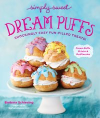 cover of the book Simply sweet dream puffs: shockingly easy fun-filled treats!