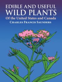 cover of the book Edible and Useful Wild Plants of the United States and Canada