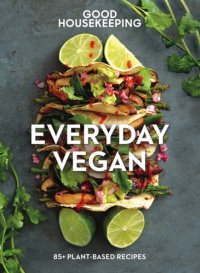 cover of the book Good Housekeeping Everyday Vegan