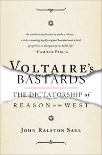 cover of the book Voltaires Bastards: The Dictatorship of Reason in the West