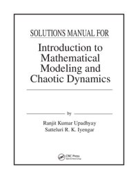 cover of the book Solutions Manual for Introduction to Mathematical Modeling and Chaotic Dynamics