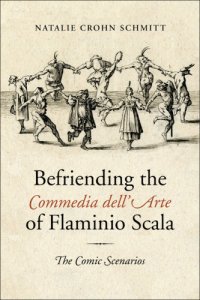 cover of the book Befriending the commedia dell'arte of Flaminio Scala the comic scenarios