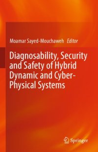 cover of the book Diagnosability, security and safety of hybrid dynamic and cyber-physical systems