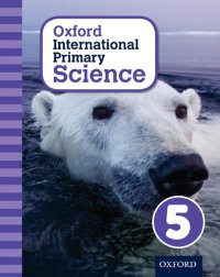 cover of the book Oxford International Primary Science Stage 5: Age 9-10 Student Workbook 5