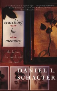 cover of the book Searching For Memory: the Brain, the Mind, and the Past