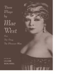 cover of the book Three Plays by Mae West: Sex, The Drag and Pleasure Man