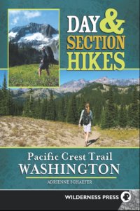 cover of the book Day & section hikes Pacific Crest Trail: Washington