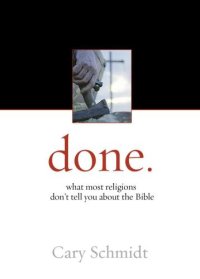 cover of the book Done, what most religions don't tell you about the Bible