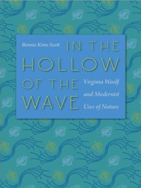 cover of the book In the hollow of the wave: Virginia Woolf and modernist uses of nature