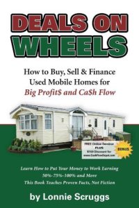 cover of the book Deals on wheels: how to buy, sell & finance used mobile homes for big profit$ and ca$h flow