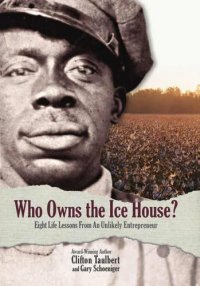 cover of the book Who Owns the Ice House?: Eight Life Lessons from an Unlikely Entrepreneur