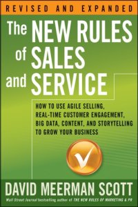 cover of the book The new rules of sales and service: how to use agile selling, real-time customer engagement, big data, content, and storytelling to grow your business