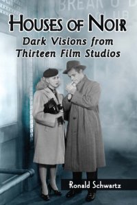 cover of the book Houses of noir: dark visions from thirteen film studios