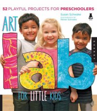 cover of the book Art lab for little kids: 52 playful projects for preschoolers!