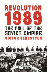 cover of the book Revolution 1989: The Fall of the Soviet Empire