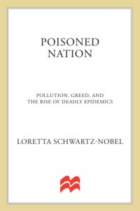 cover of the book Poisoned nation: pollution, greed, and the rise of deadly epidemics