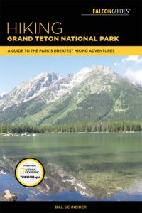 cover of the book Hiking Grand Teton National Park: a guide to the park's greatest hiking adventures