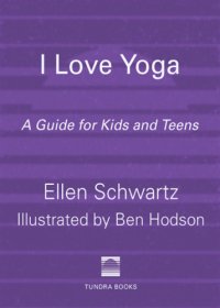 cover of the book I Love Yoga A Source Book for Teens