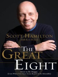 cover of the book The great eight: how to be happy (even when you have every reason to be miserable)