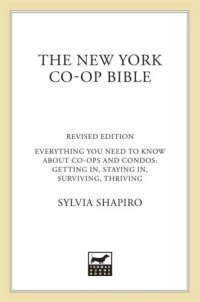 cover of the book The New York Co-op Bible: Everything You Need to Know About Co-ops and Condos: Getting In, Staying In, Surviving, Thriving