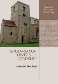 cover of the book Anglo-Saxon Towers of Lordship