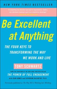 cover of the book Be Excellent at Anything: The Four Keys To Transforming the Way We Work and