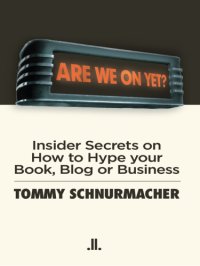 cover of the book Are we on yet?: insider secrets on how to be interviewed (and other essential media skills)