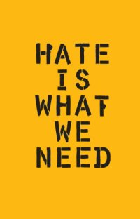 cover of the book Hate is what we need